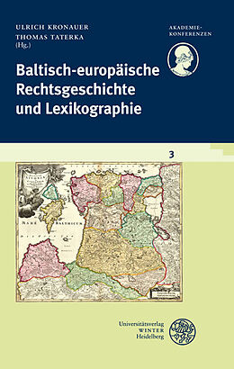 Kartonierter Einband Schriftenreihe des Deutschen Rechtswörterbuchs / Baltisch-europäische Rechtsgeschichte und Lexikographie von 