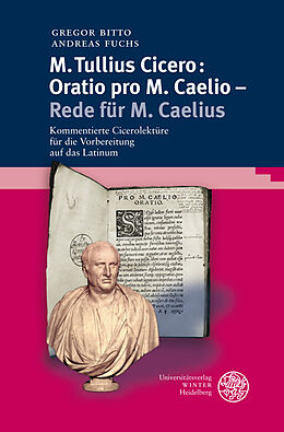 Kartonierter Einband M. Tullius Cicero: Oratio pro M. Caelio - Rede für M. Caelius von Gregor Bitto, Andreas Fuchs