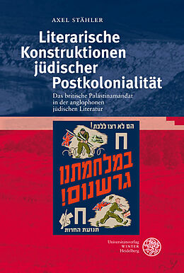 Fester Einband Literarische Konstruktionen jüdischer Postkolonialität von Axel Stähler