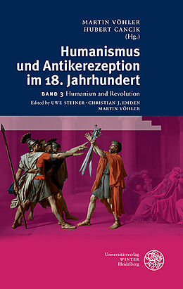 Fester Einband Humanismus und Antikerezeption im 18. Jahrhundert / Humanism and Revolution von 