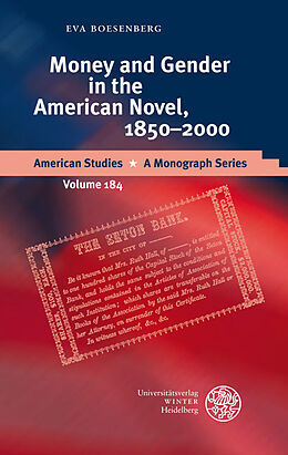 Fester Einband Money and Gender in the American Novel, 1850-2000 von Eva Boesenberg