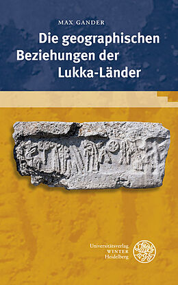 Kartonierter Einband Die geographischen Beziehungen der Lukka-Länder von Max Gander