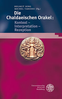 Fester Einband Die Chaldaeischen Orakel: Kontext - Interpretation - Rezeption von 