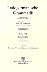 Kartonierter Einband Indogermanische Grammatik, Bd IV: Wortbildungslehre (Derivationsmorphologie) / Bd IV/1: Komposition von Thomas Lindner