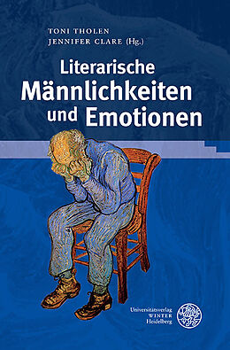 Fester Einband Literarische Männlichkeiten und Emotionen von 