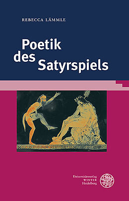 Fester Einband Poetik des Satyrspiels von Rebecca Lämmle