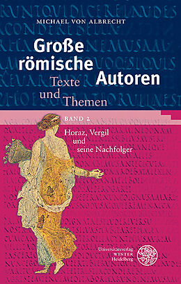 Kartonierter Einband Große römische Autoren / Horaz, Vergil und seine Nachfolger von Michael von Albrecht