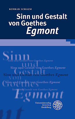 Fester Einband Sinn und Gestalt von Goethes 'Egmont' von Konrad Schaum