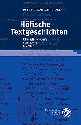 Fester Einband Höfische Textgeschichten von Peter Strohschneider