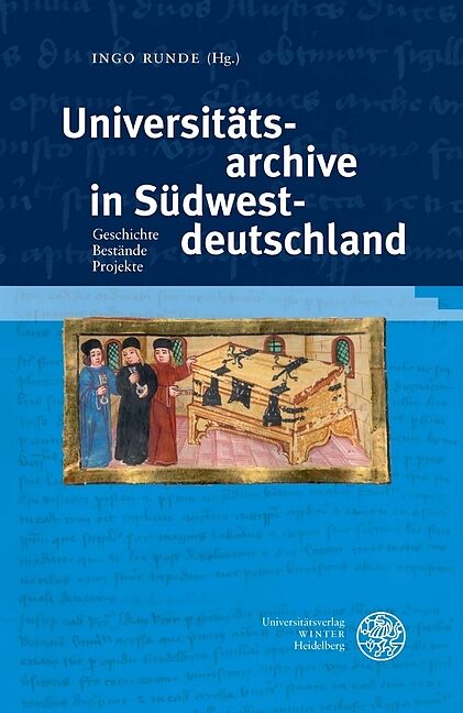 Universitätsarchive in Südwestdeutschland