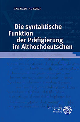 Fester Einband Die syntaktische Funktion der Präfigierung im Althochdeutschen von Susumu Kuroda