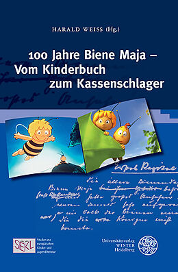Fester Einband 100 Jahre Biene Maja - Vom Kinderbuch zum Kassenschlager von 