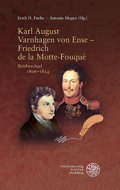 Karl August Varnhagen von Ense  Friedrich de la Motte-Fouqué