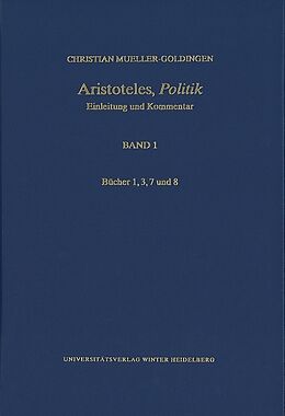 Fester Einband Aristoteles,Politik / Bücher 1, 3, 7 und 8 von Christian Mueller-Goldingen