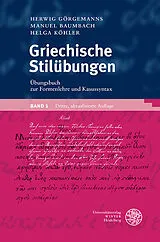 Kartonierter Einband Griechische Stilübungen von Herwig Görgemanns, Manuel Baumbach, Helga Köhler