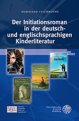 Fester Einband Der Initiationsroman in der deutsch- und englischsprachigen Kinderliteratur von Hadassah Stichnothe