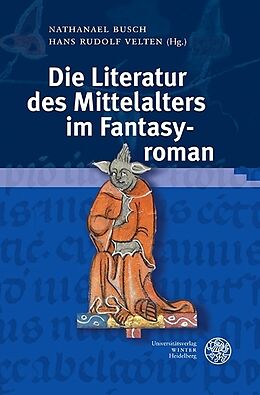 Fester Einband Die Literatur des Mittelalters im Fantasyroman von 