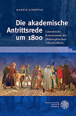 Fester Einband Die akademische Antrittsrede um 1800 von Martin Schippan
