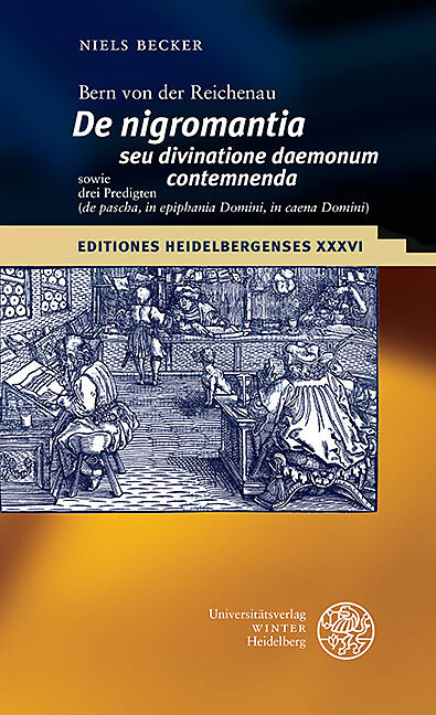 Bern von der Reichenau De nigromantia seu divinatione daemonum contemnenda sowie drei Predigten (de pascha, in epiphania Domini, in caena Domini)