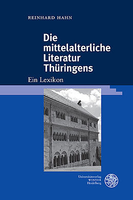 Fester Einband Die mittelalterliche Literatur Thüringens von Reinhard Hahn