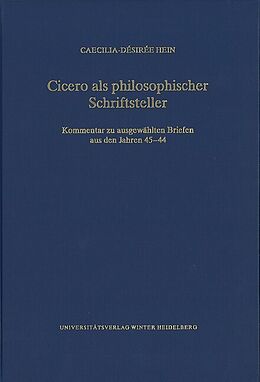 Fester Einband Cicero als philosophischer Schriftsteller von Caecilia-Désirée Hein