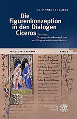 E-Book (pdf) Die Figurenkonzeption in den Dialogen Ciceros von Johannes Sedlmeyr