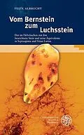 PDF Vom Bernstein zum Luchsstein von Felix Albrecht