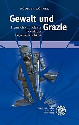 PDF Gewalt und Grazie von Rüdiger Görner