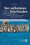 PDF Von verbotenen Feierfreuden von Anke Keller