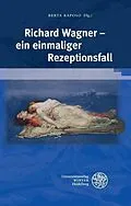 E-Book (pdf) Richard Wagner - ein einmaliger Rezeptionsfall von 