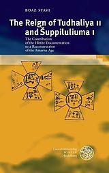 eBook (pdf) The Reign of Tudhaliya II and suppiluliuma I de Boaz Stavi