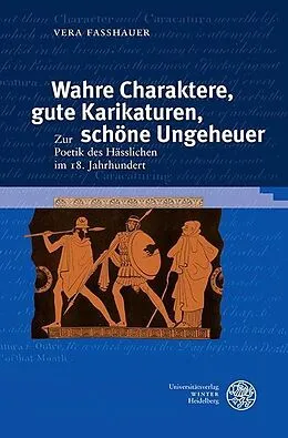 PDF Wahre Charaktere, gute Karikaturen, schöne Ungeheuer von Vera Faßhauer