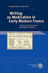 eBook (pdf) Writing as Medication in Early Modern France de Dorothea Heitsch