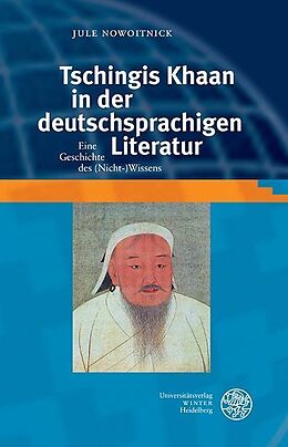 E-Book (pdf) Tschingis Khaan in der deutschsprachigen Literatur von Jule Nowoitnick