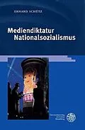 E-Book (pdf) Mediendiktatur Nationalsozialismus von Erhard Schütz