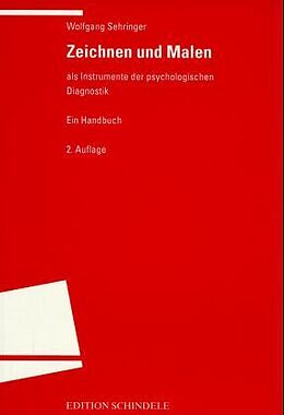 Kartonierter Einband Zeichnen und Malen als Instrumente der psychologischen Diagnostik von Wolfgang Sehringer