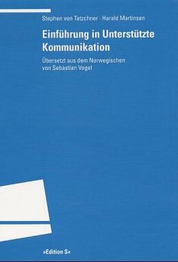 Kartonierter Einband Einführung in Unterstützte Kommunikation von Stephen von Tetzchner, Harald Martinsen