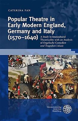 eBook (pdf) Popular Theatre in Early Modern England, Germany and Italy (1570-1640) de Caterina Pan