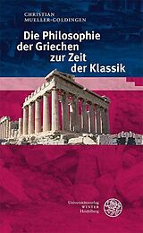 E-Book (pdf) Die Philosophie der Griechen zur Zeit der Klassik von Christian Mueller-Goldingen