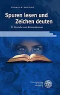 PDF Spuren lesen und Zeichen deuten von Thomas W. Kniesche