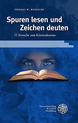 PDF Spuren lesen und Zeichen deuten von Thomas W. Kniesche