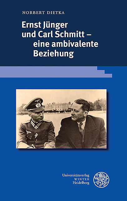 Ernst Jünger und Carl Schmitt  eine ambivalente Beziehung