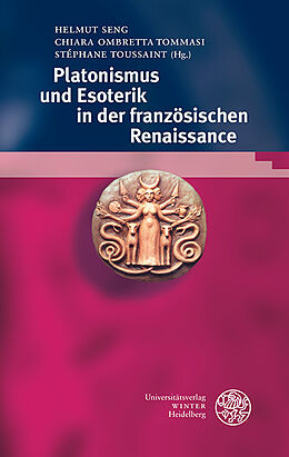 Fester Einband Platonismus und Esoterik in der französischen Renaissance von 