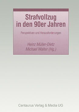 Kartonierter Einband Strafvollzug in den 90er Jahren von Michael Walter, Heinz Müller-Dietz