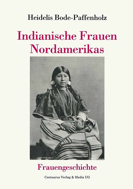 Indianische Frauen Nordamerikas