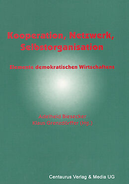 Kartonierter Einband Kooperation, Netzwerk, Selbstorganisation von Klaus Grenzdörfer, Adelheid Biesecker