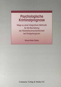 Kartonierter Einband Psychologische Kriminalprognose von Klaus P. Dahle