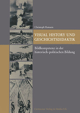 Kartonierter Einband Visual History und Geschichtsdidaktik von Christoph Hamann