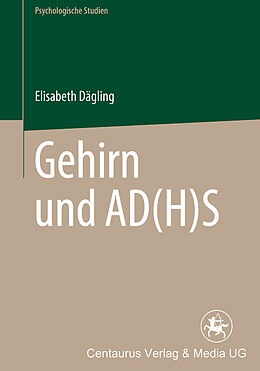Kartonierter Einband Gehirn und AD(H)S von Elisabeth Dägling