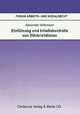 Kartonierter Einband Einführung und Inhaltskontrolle von Ethikrichtlinien von Alexander Willemsen